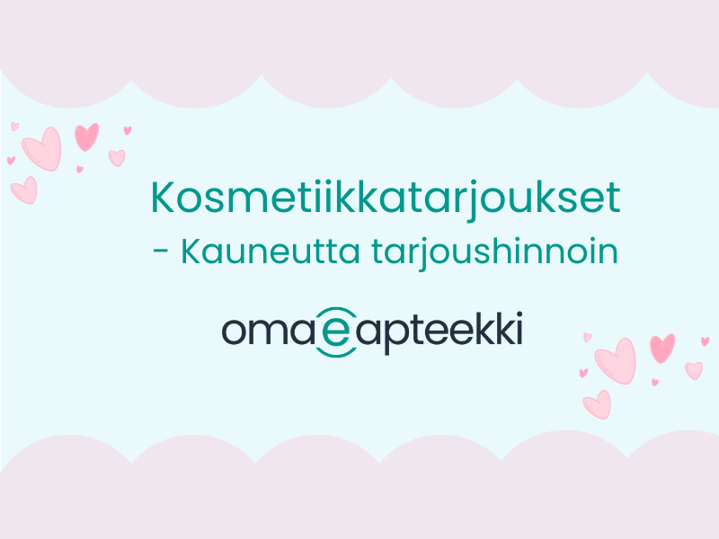 Kosmetiikkatarjoukset- Kauneutta tarjoushinnoin OmaeApteekista