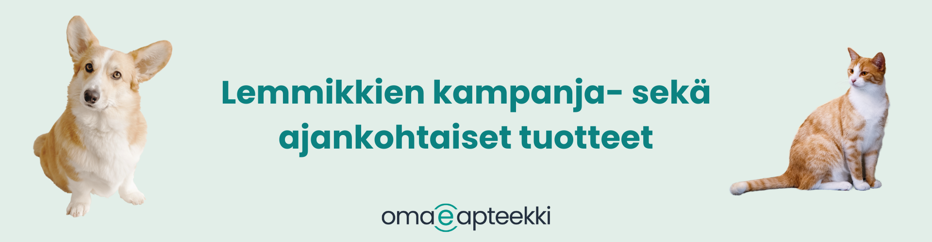 Corgi ja kissa kuvassa. Lemmikkien kampanjat nyt voimassa OmaeApteekissa