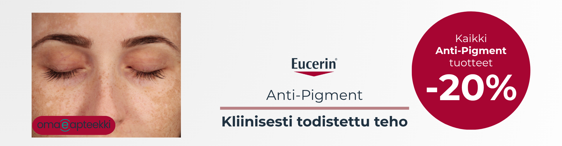 Eucerin Anti-Pigment tuotteet -20%