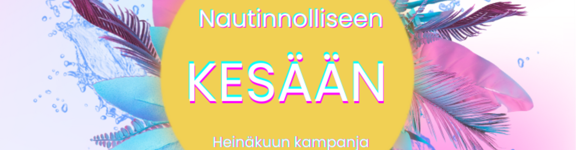 Nautinnolliseen kesään, seksuaaliseen hyvinvoinnin kesäkampanja| OmaeApteekki
